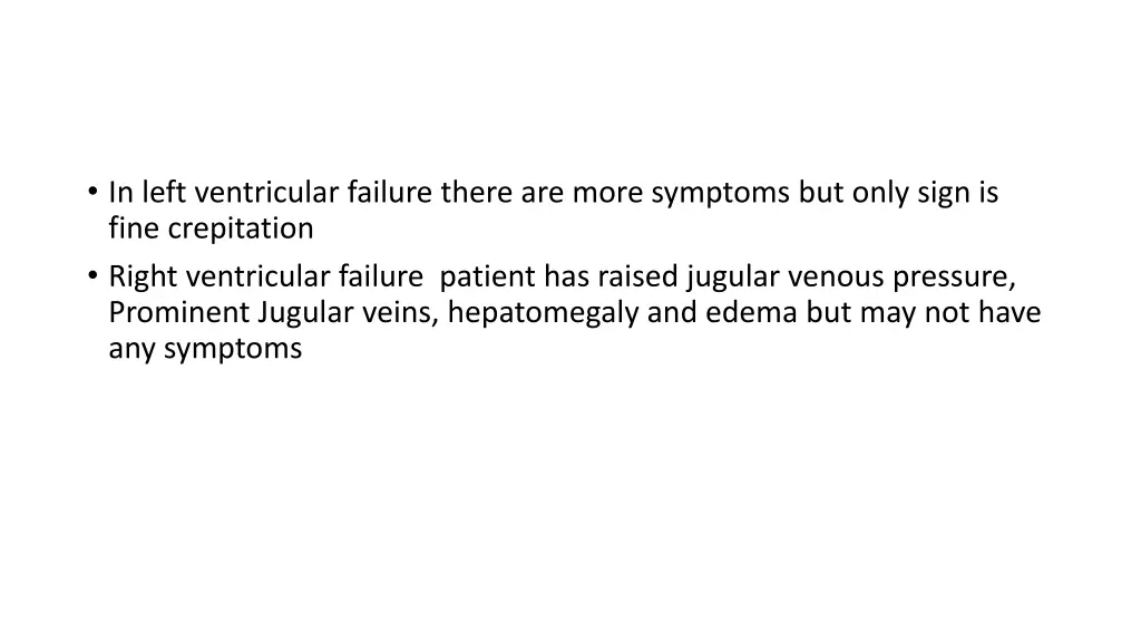 in left ventricular failure there are more