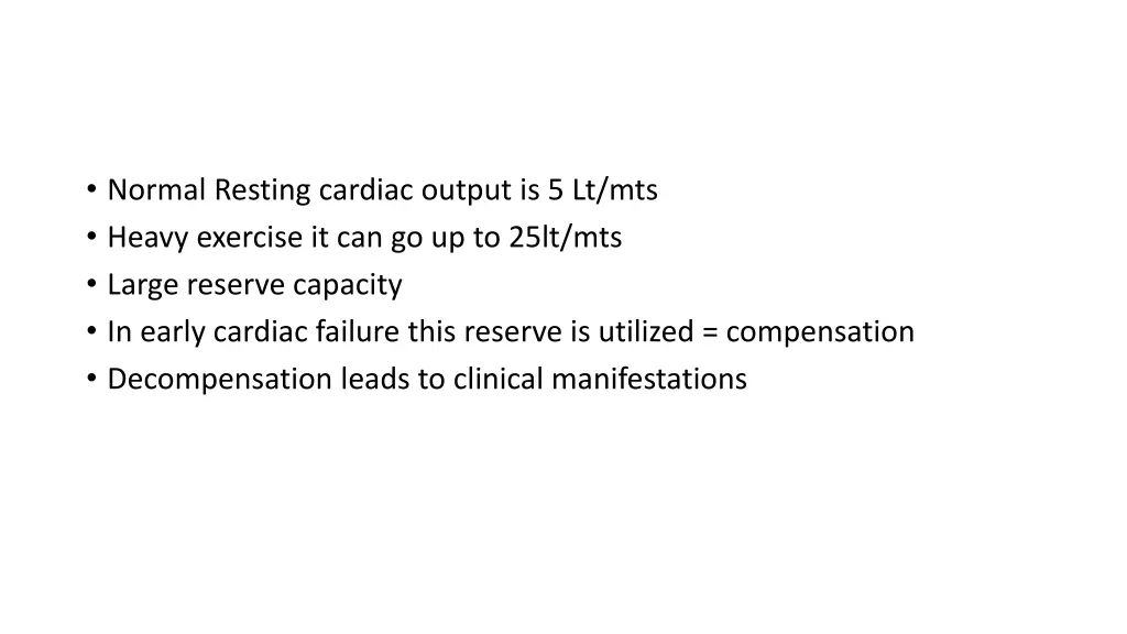 normal resting cardiac output is 5 lt mts heavy