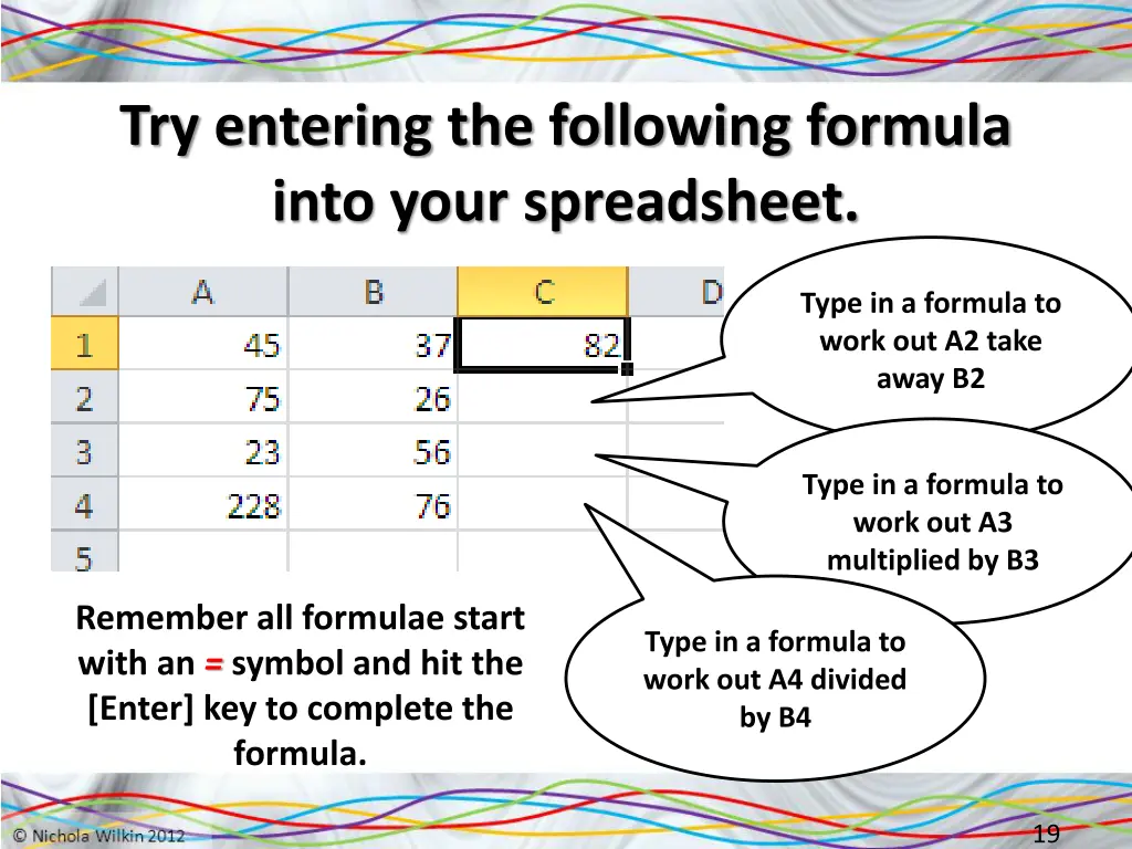 try entering the following formula into your