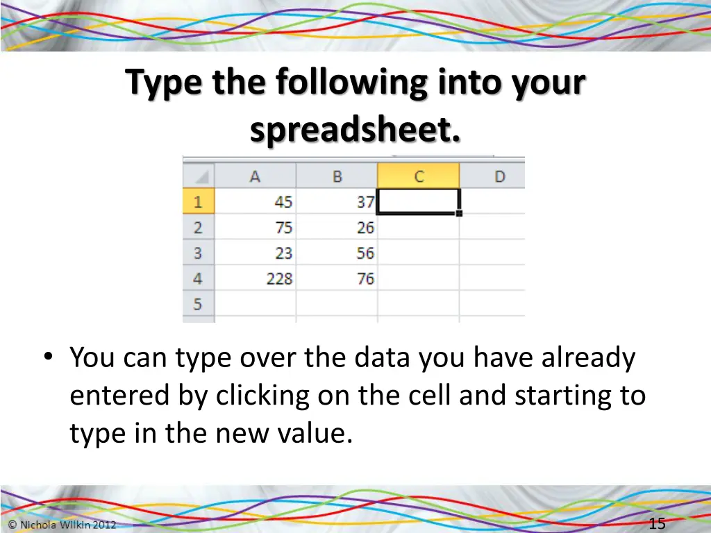 type the following into your spreadsheet