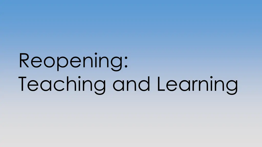 reopening teaching and learning