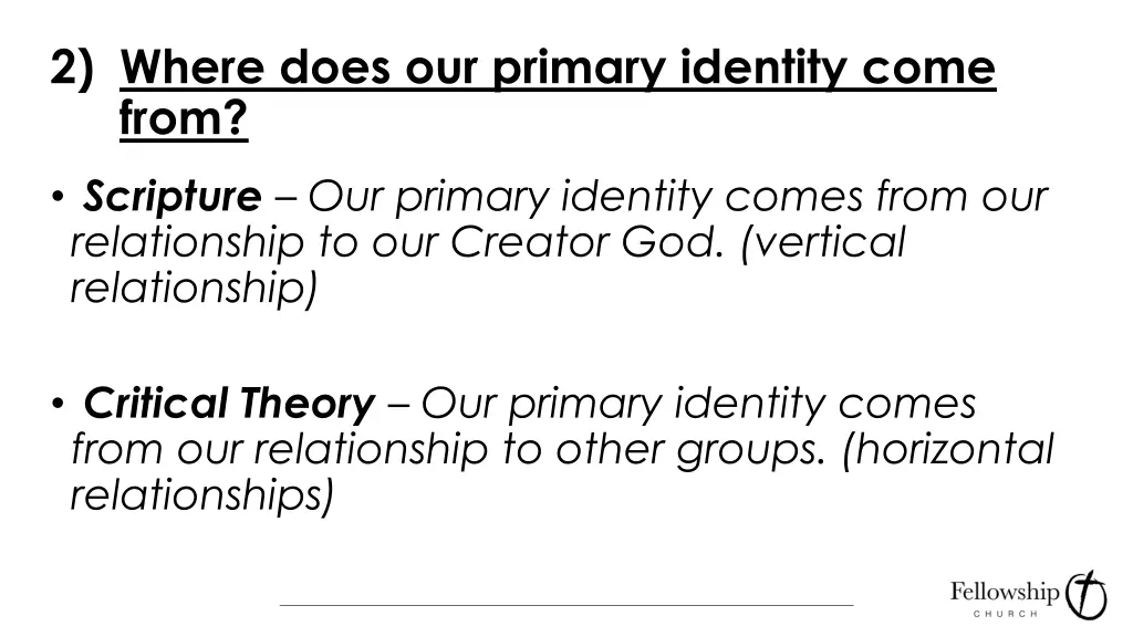 2 where does our primary identity come from 1