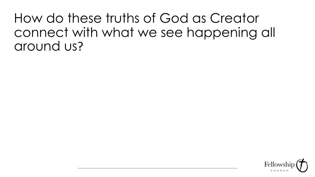 how do these truths of god as creator connect