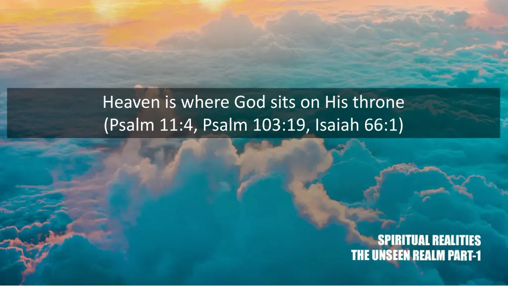 heaven is where god sits on his throne psalm