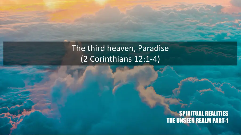 the third heaven paradise 2 corinthians 12 1 4