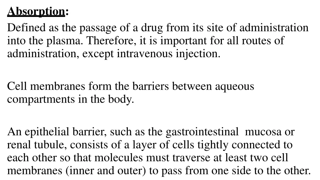 absorption defined as the passage of a drug from