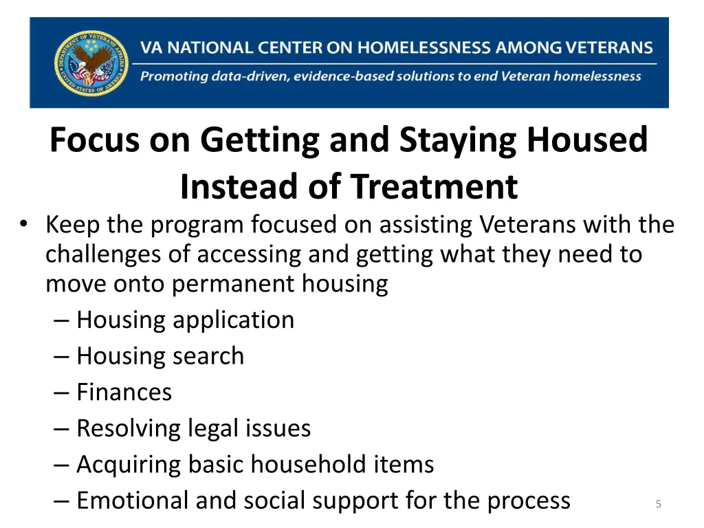 focus on getting and staying housed instead