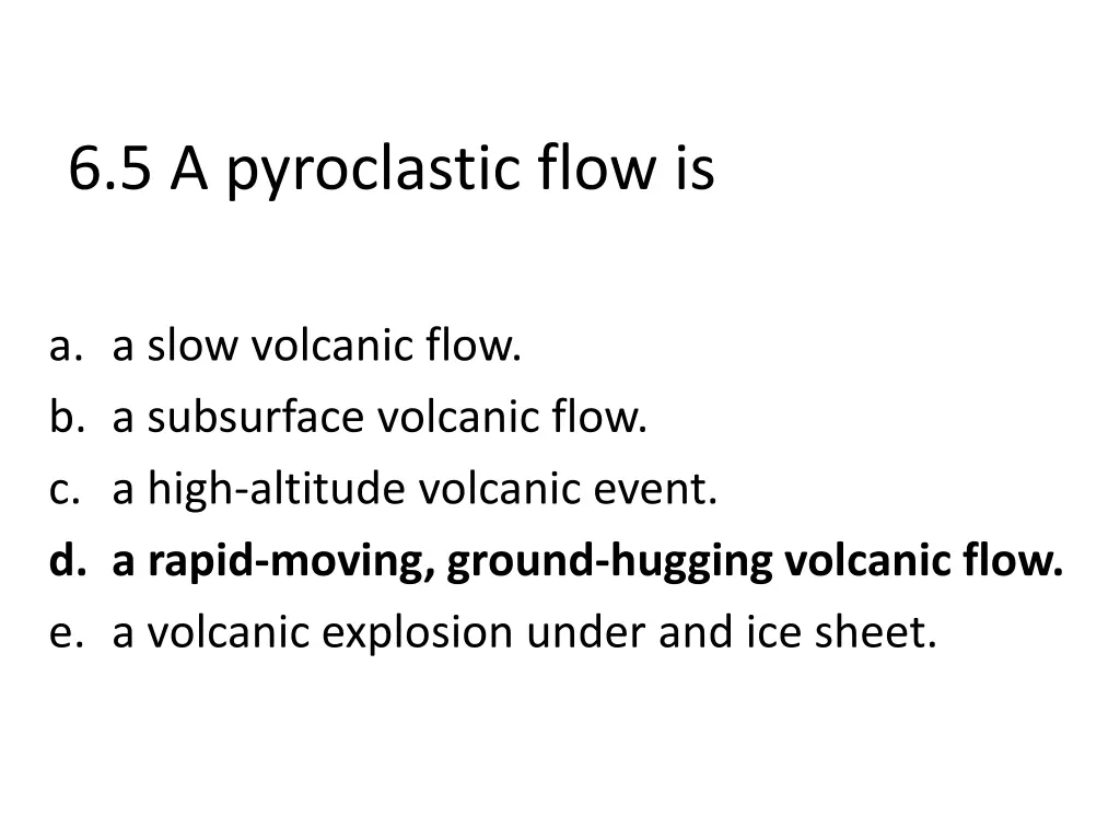 6 5 a pyroclastic flow is 1