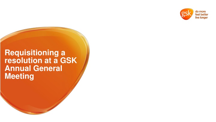 requisitioning a resolution at a gsk annual