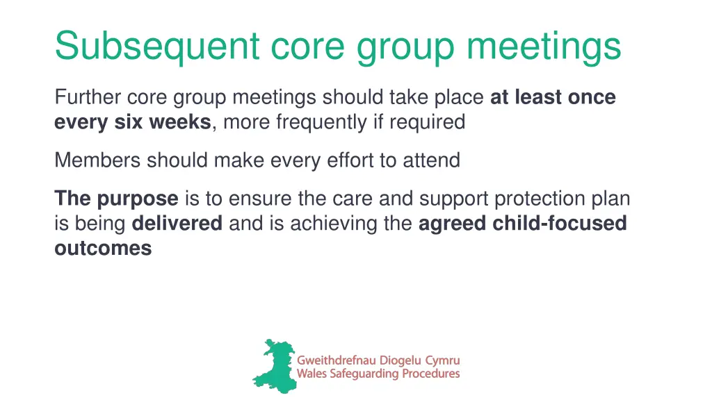 subsequent core group meetings