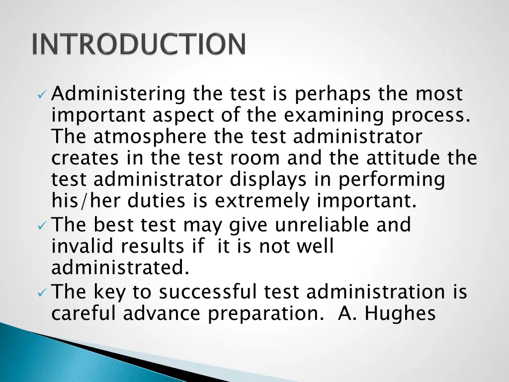 administering the test is perhaps the most