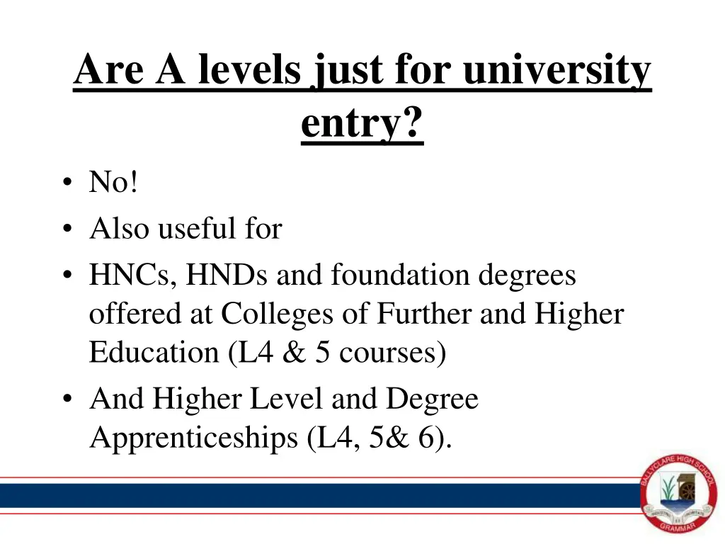 are a levels just for university entry