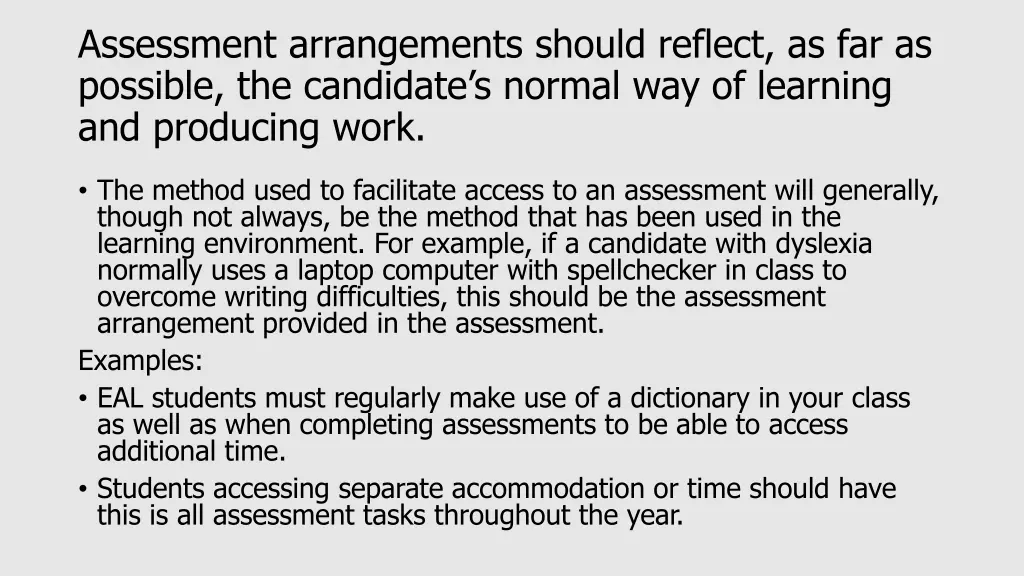 assessment arrangements should reflect