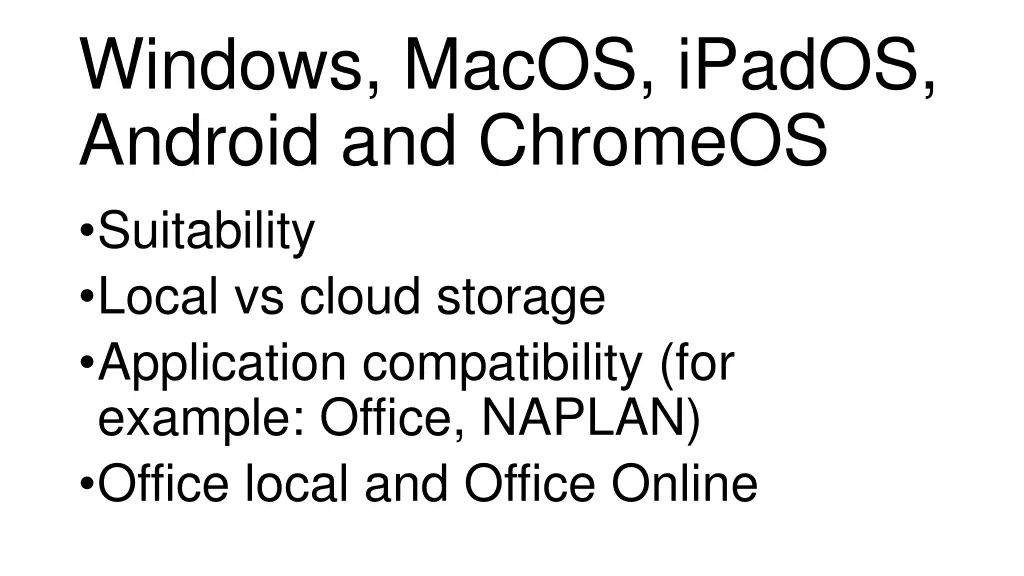 windows macos ipados android and chromeos