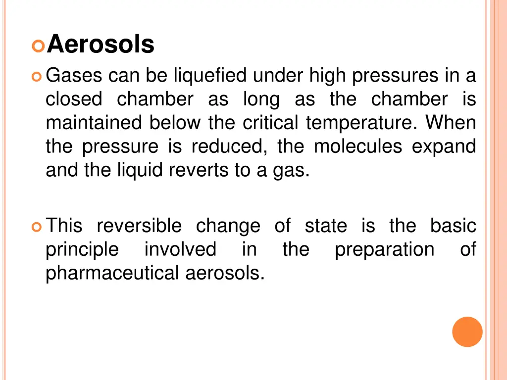 aerosols gases can be liquefied under high