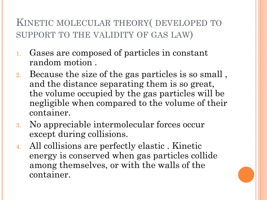 k inetic molecular theory developed to support