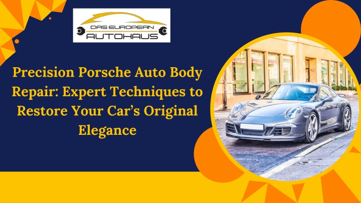 precision porsche auto body repair expert