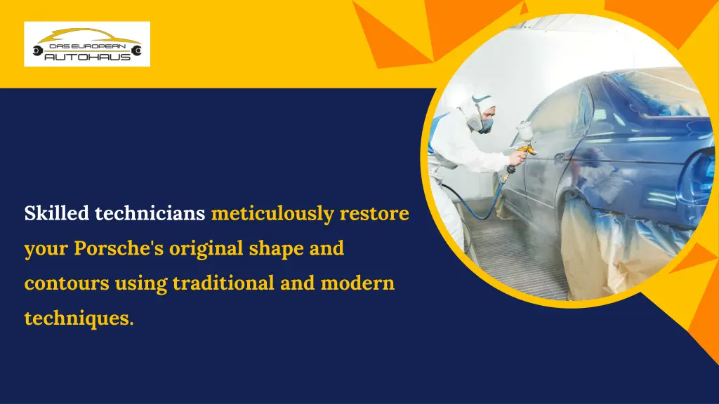 skilled technicians meticulously restore your