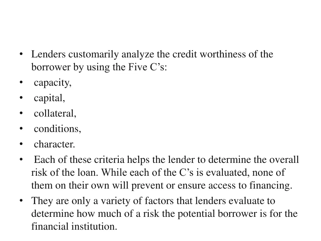 lenders customarily analyze the credit worthiness