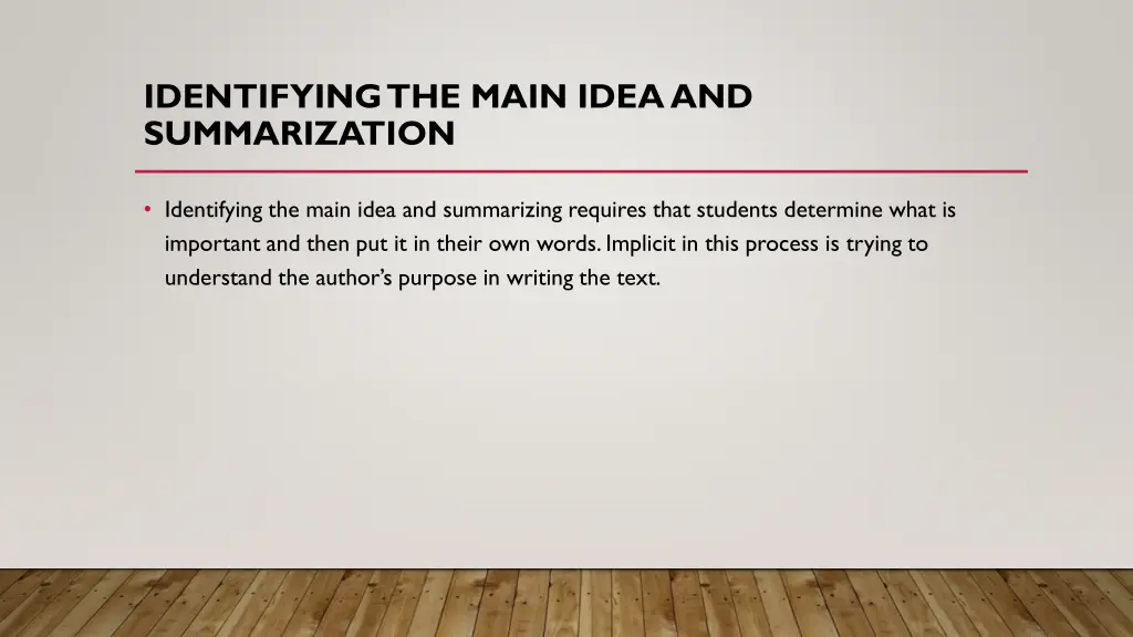 identifying the main idea and summarization