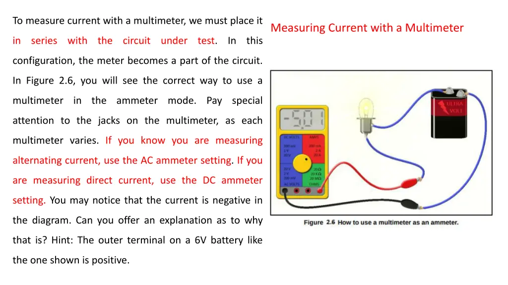 to measure current with a multimeter we must