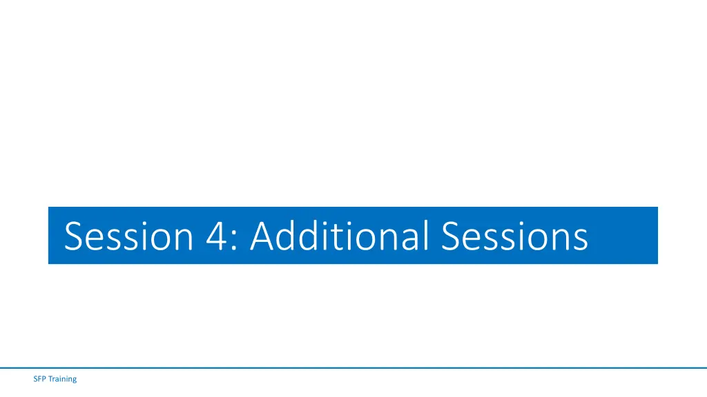 session 4 additional sessions