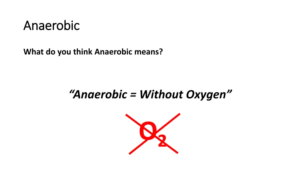 anaerobic anaerobic