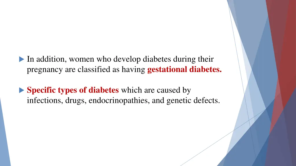 in addition women who develop diabetes during