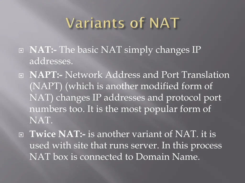 nat the basic nat simply changes ip addresses