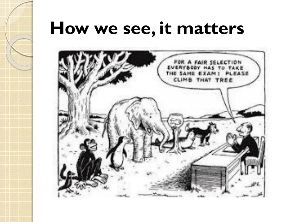 how we see it matters