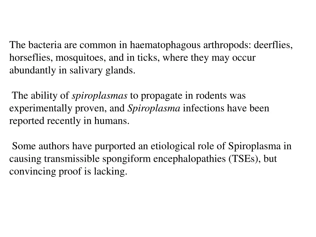 the bacteria are common in haematophagous