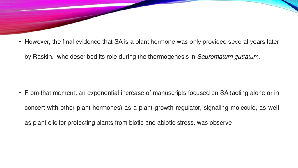 however the final evidence that sa is a plant