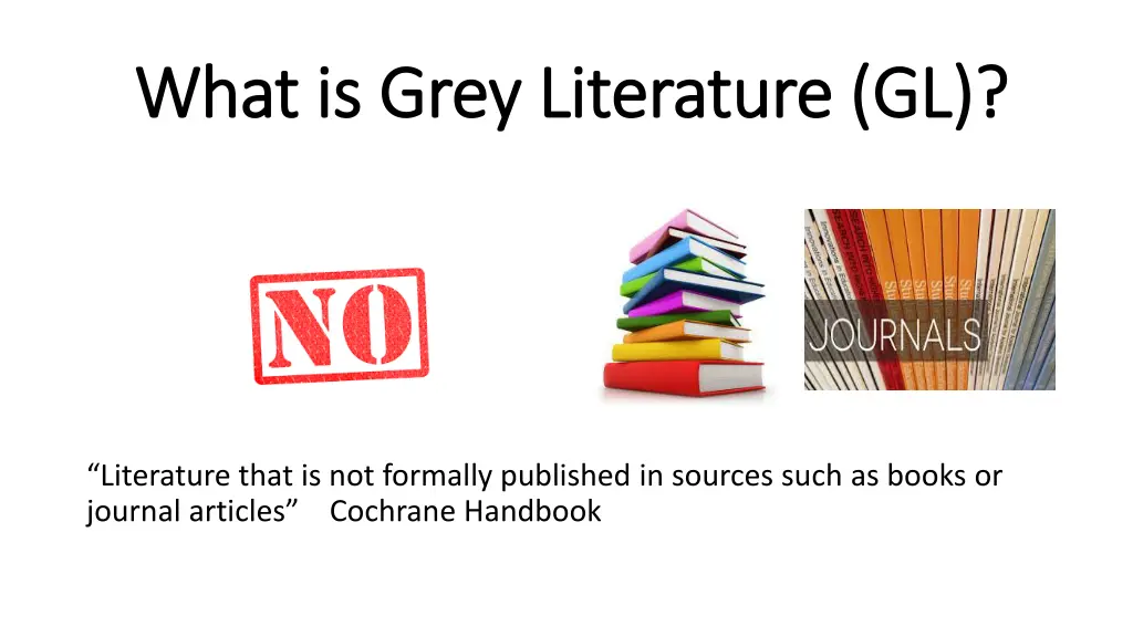 what is grey literature gl what is grey