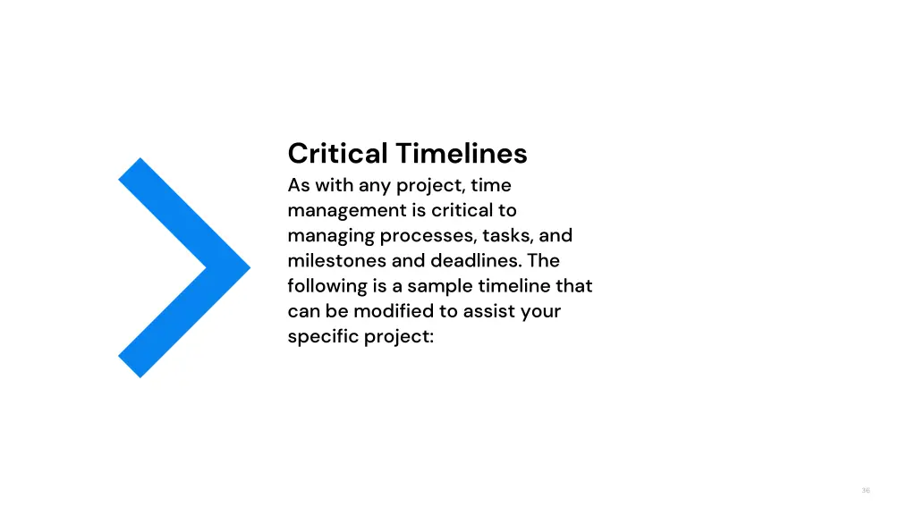 critical timelines as with any project time