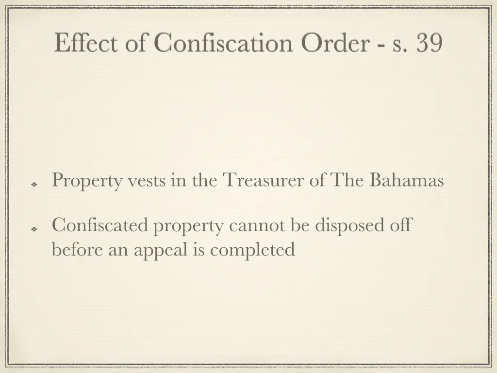 effect of confiscation order s 39