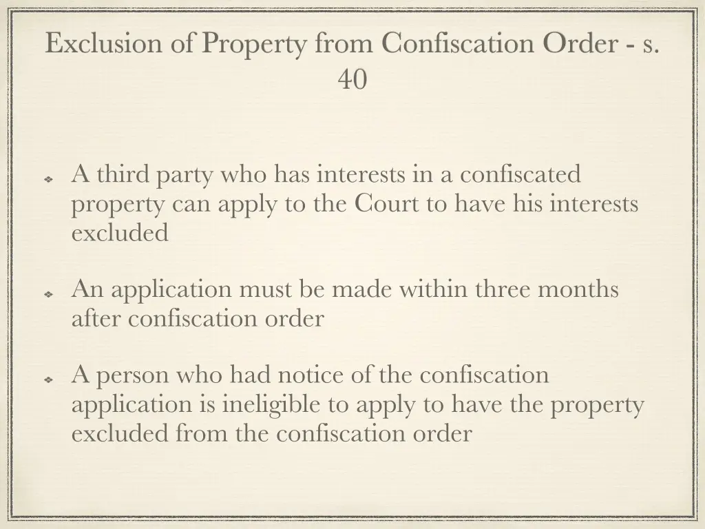 exclusion of property from confiscation order s 40