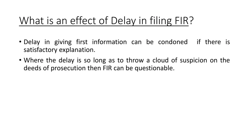 what is an effect of delay in filing fir