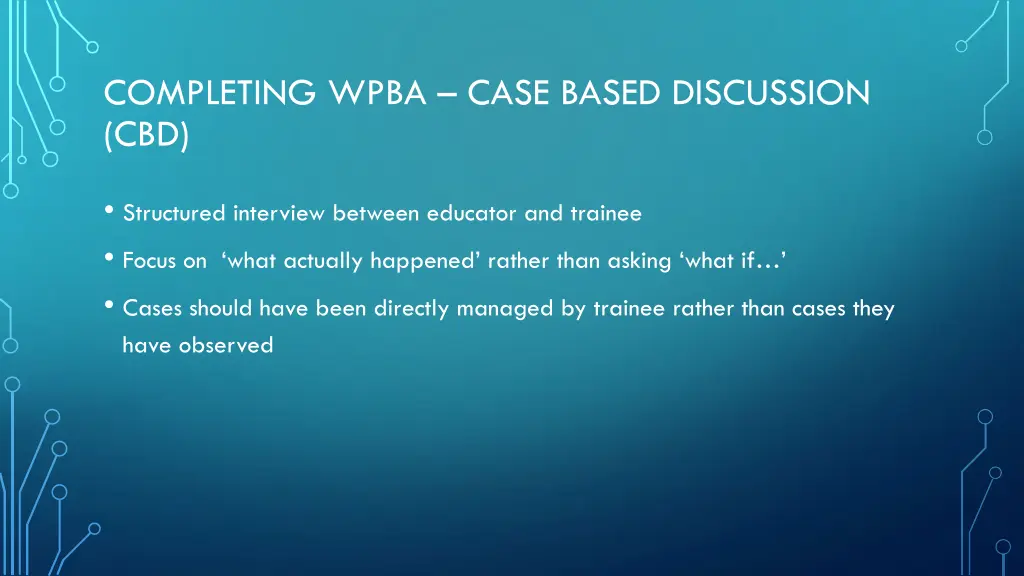 completing wpba case based discussion cbd 1