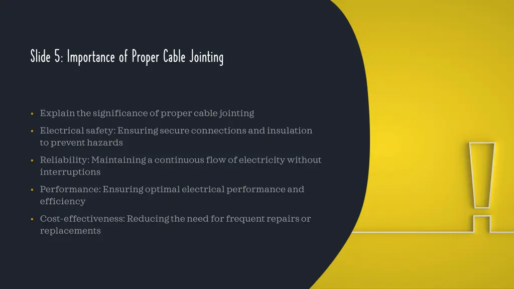 slide 5 importance of proper cable jointing