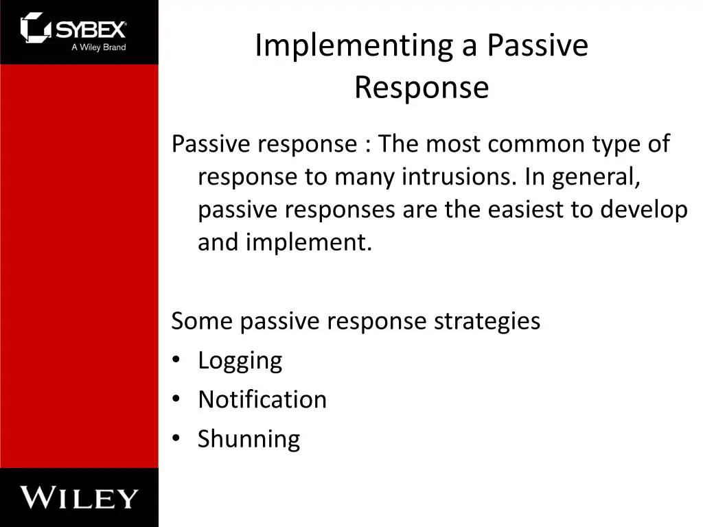 implementing a passive response