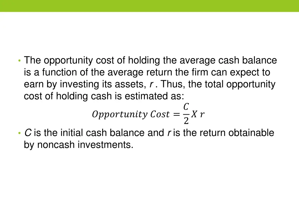 the opportunity cost of holding the average cash