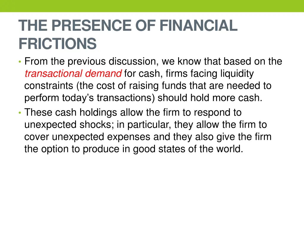 the presence of financial frictions from