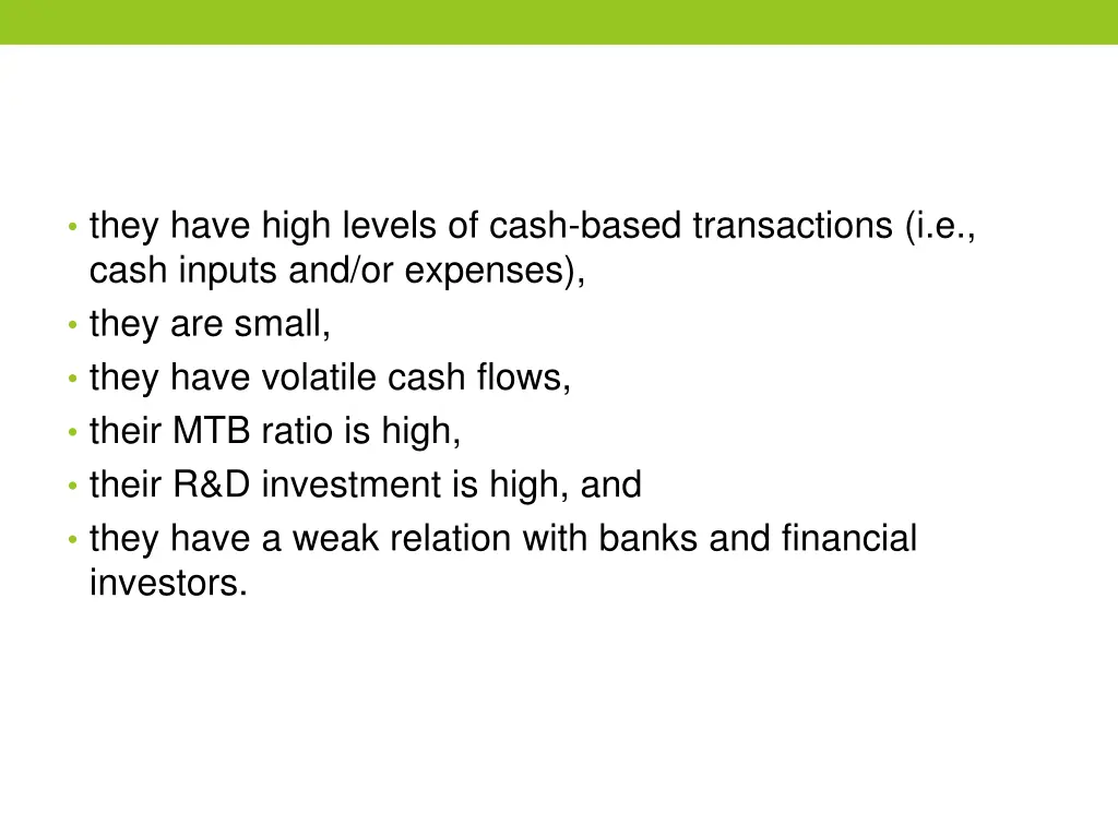 they have high levels of cash based transactions