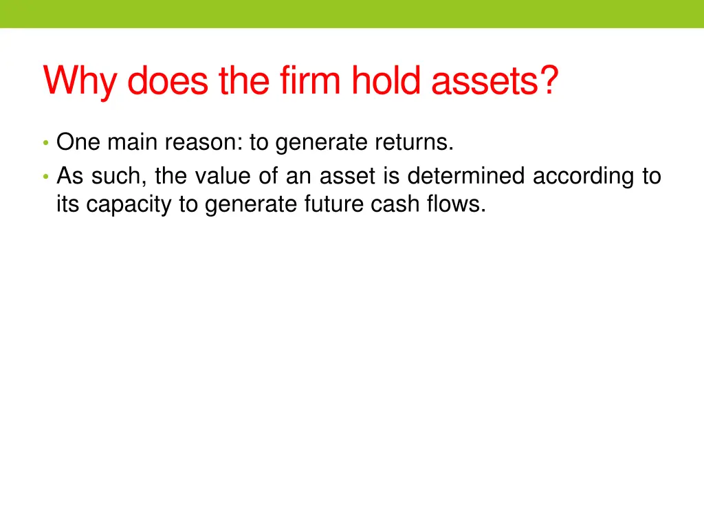 why does the firm hold assets