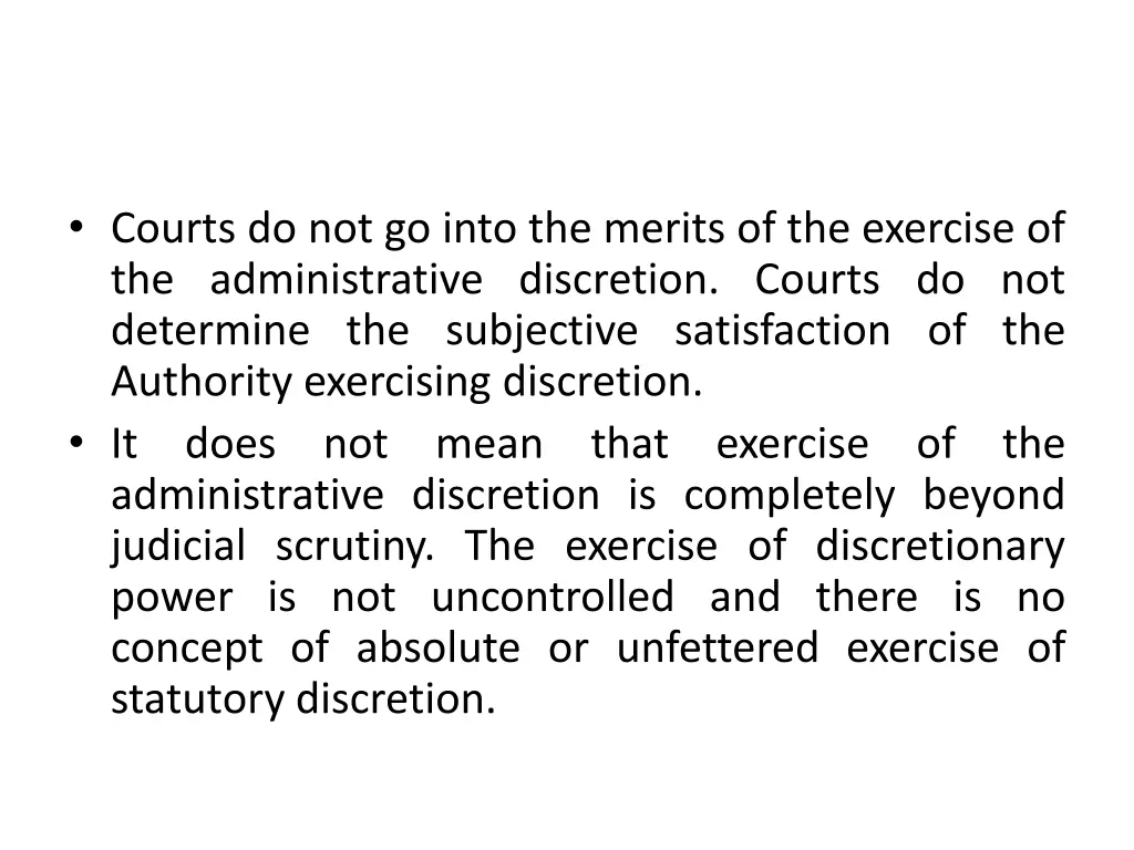 courts do not go into the merits of the exercise