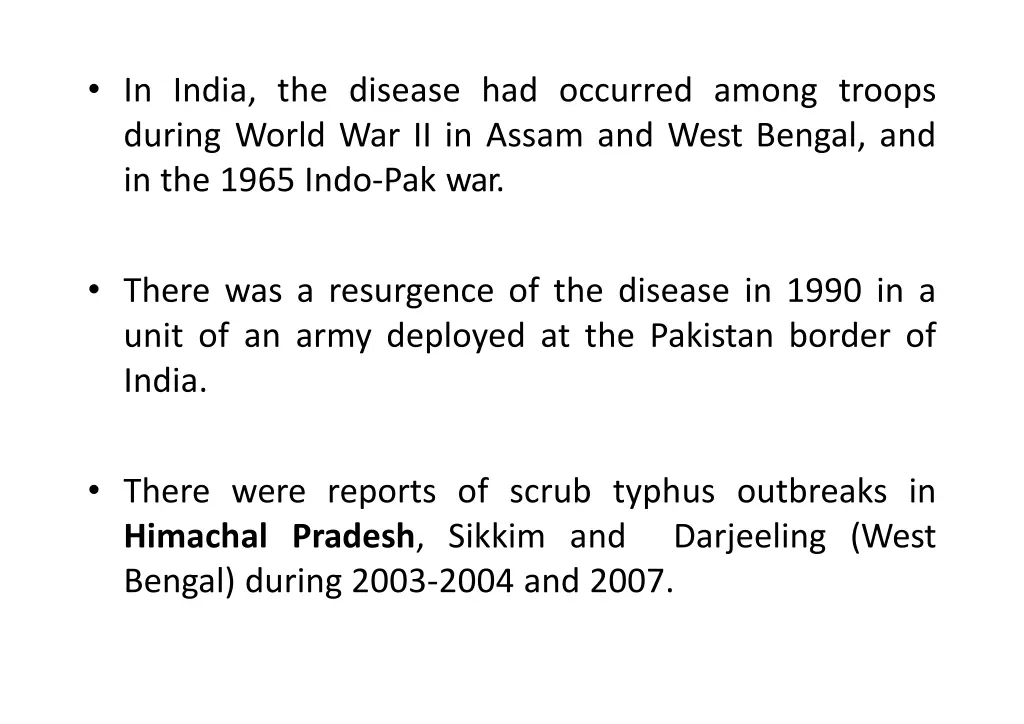 in india the disease had occurred among troops