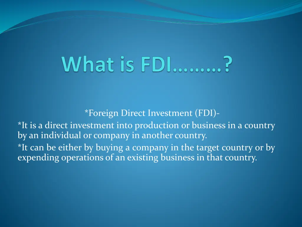 foreign direct investment fdi it is a direct