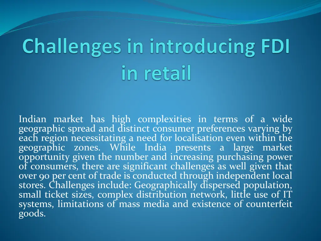 indian market has high complexities in terms