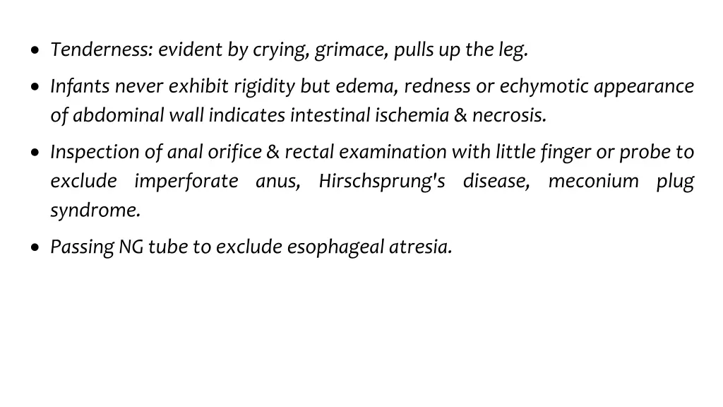 tenderness evident by crying grimace pulls