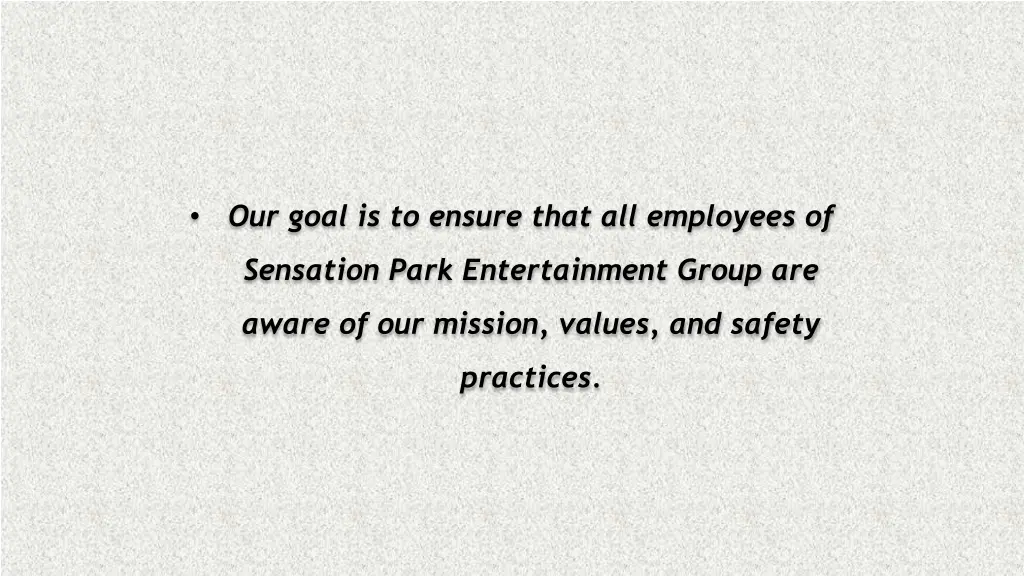 our goal is to ensure that all employees of